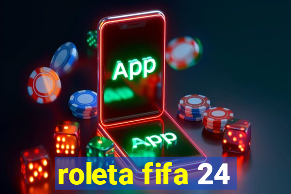 roleta fifa 24